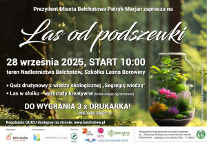 Plakat zawiera zdjęcie roślin w słoiku oraz informacje: Prezydent Miasta Bełchatowa Patryk Marjan zaprasza na „Las od podszewki”. Akcja odbędzie się w niedzielę 28 września 2025 r. w Szkółce Leśnej Borowiny (tereny Nadleśnictwa Bełchatów). Początek o godz. 10:00.